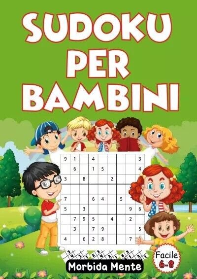 Sudoku Per Bambini 6-8: 100 Sudoku Facili Con Soluzioni + …