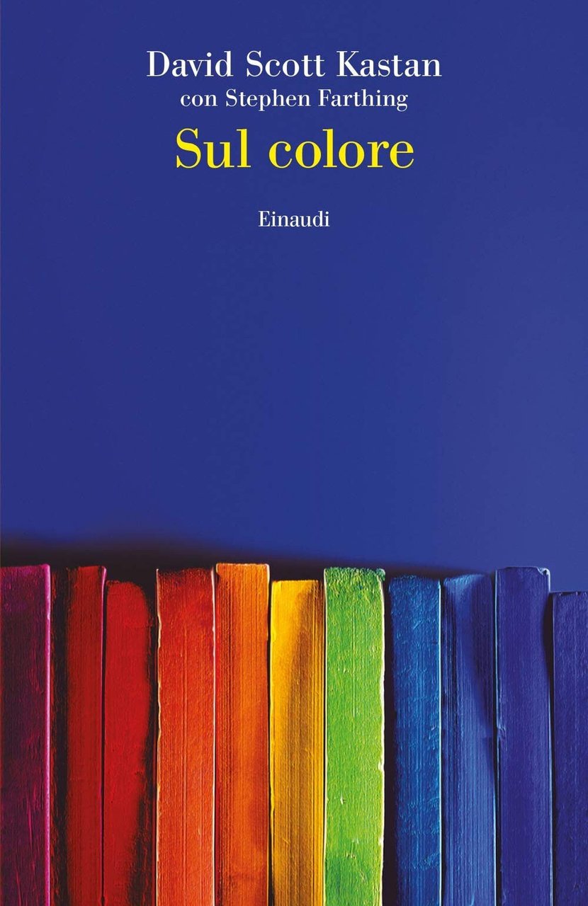 Sul colore - David Scott Kastan, Stephen Farthing - Einaudi, …