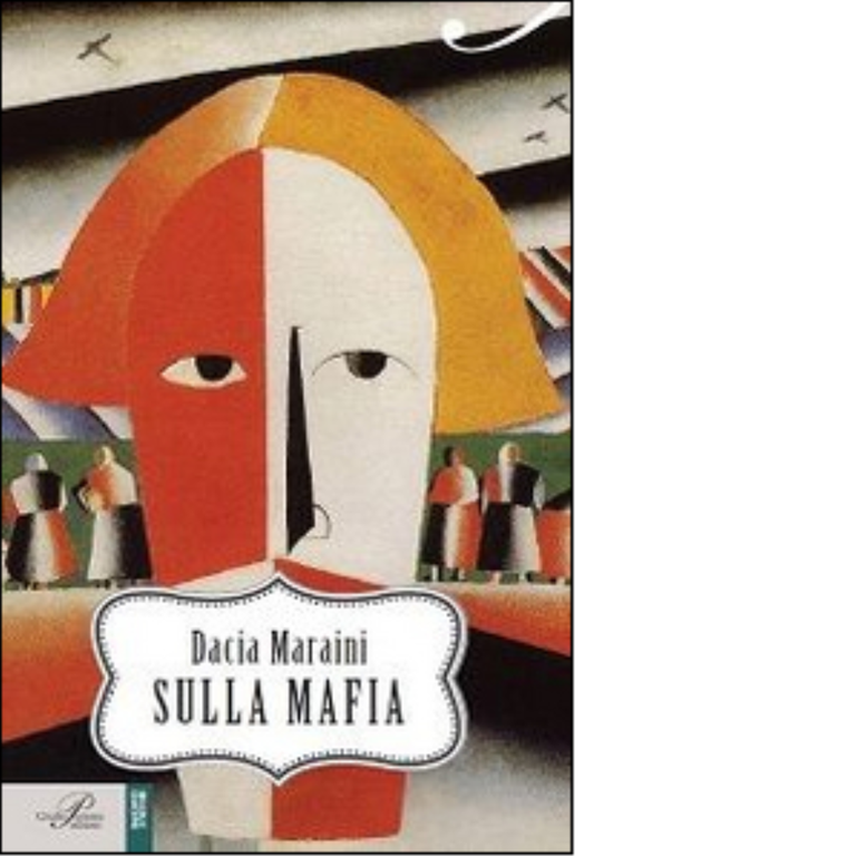 Sulla mafia - Dacia Maraini - Perrone editore, 2014