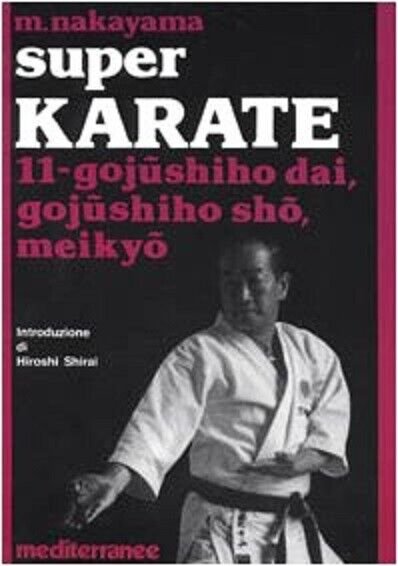 Super karate. Gojushiho Dai, Gojushido Sho, Meikyo (Vol. 11) - …