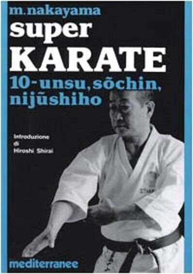 Super karate. Unsu, Sochin, Nijushiho (Vol. 10) - Masatoshi Nakayama …