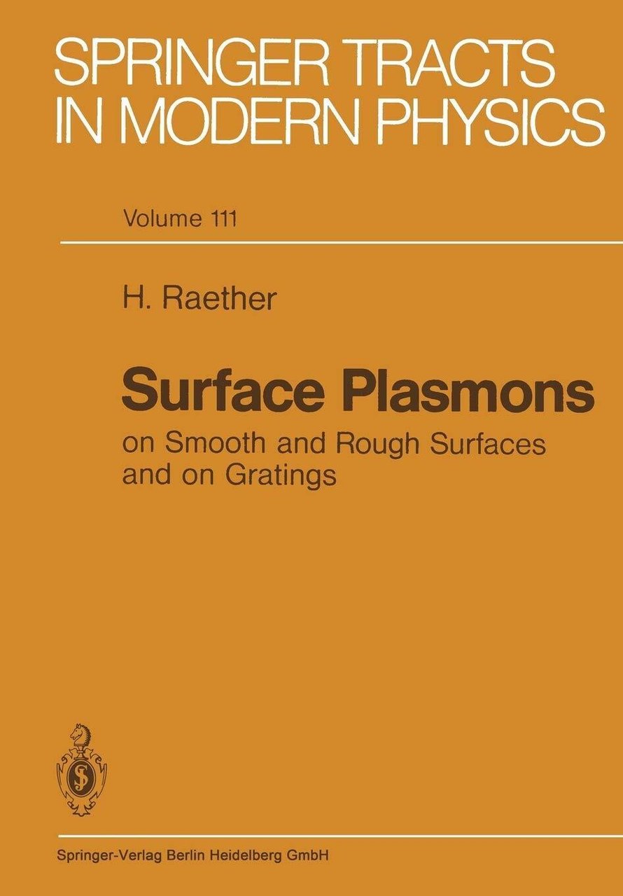 Surface Plasmons on Smooth and Rough Surfaces and on Gratings …