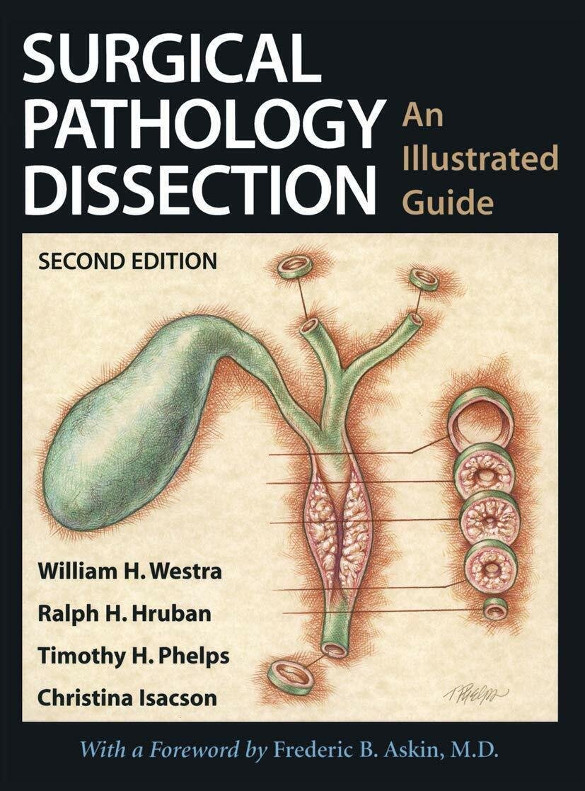 Surgical Pathology Dissection - William H. Westra - Springer, 2003