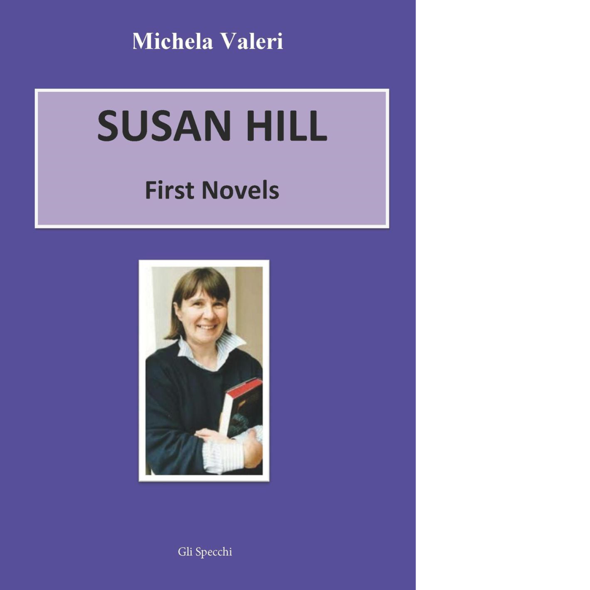 Susan Hill. First novells di Valeri Michela - Edizioni Del …