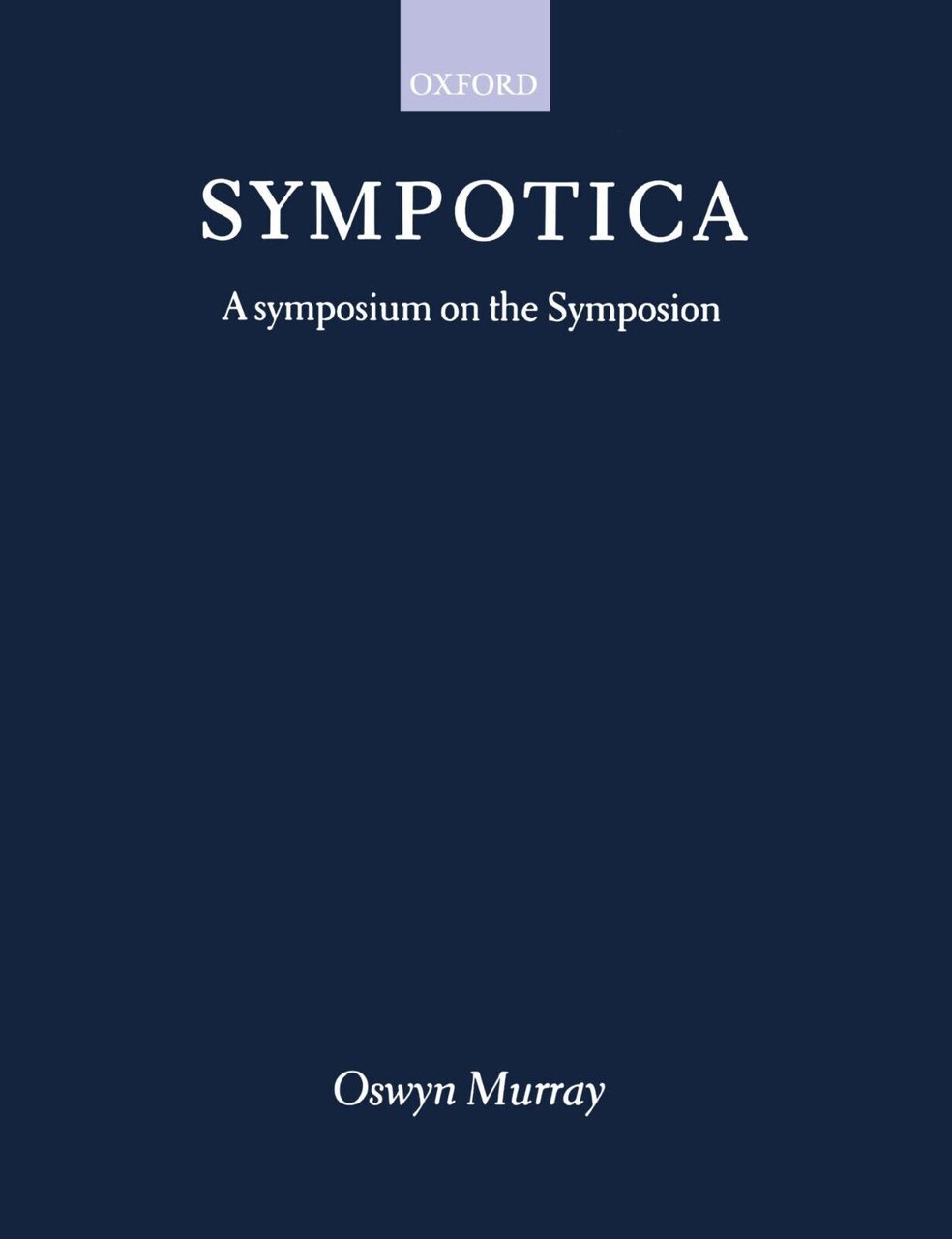 Sympotica - Oswyn Murray - Oxford, 1995