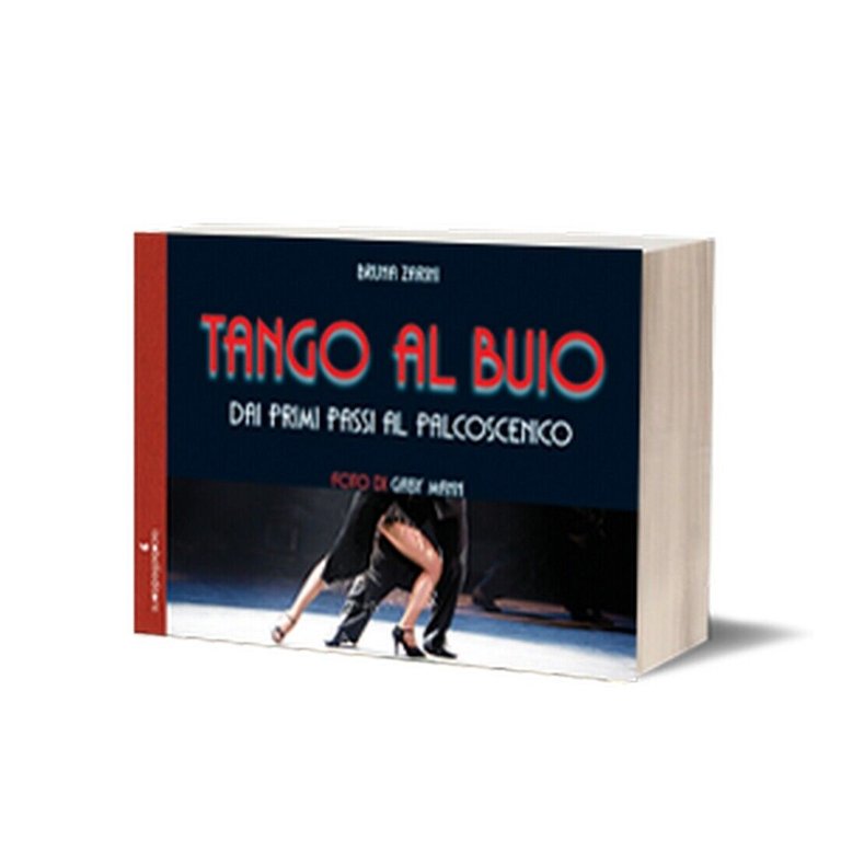 Tango al buio di Bruna Zarini, 2017, Iacobelli Editore