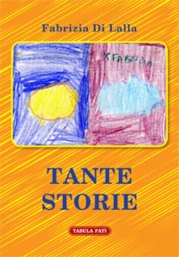 Tante storie di Fabrizia Di Lalla, 2013, Tabula Fati