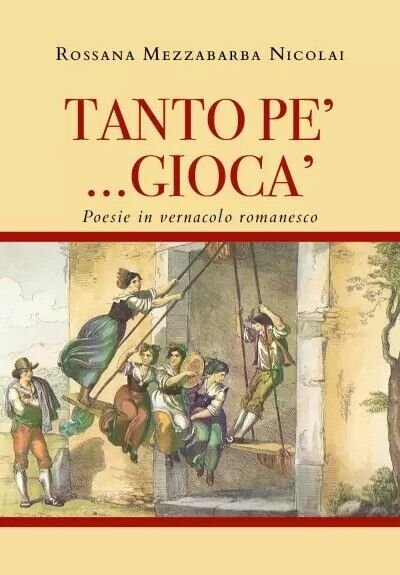 TANTO PE? . GIOCA? - Poesie in vernacolo romanesco di …