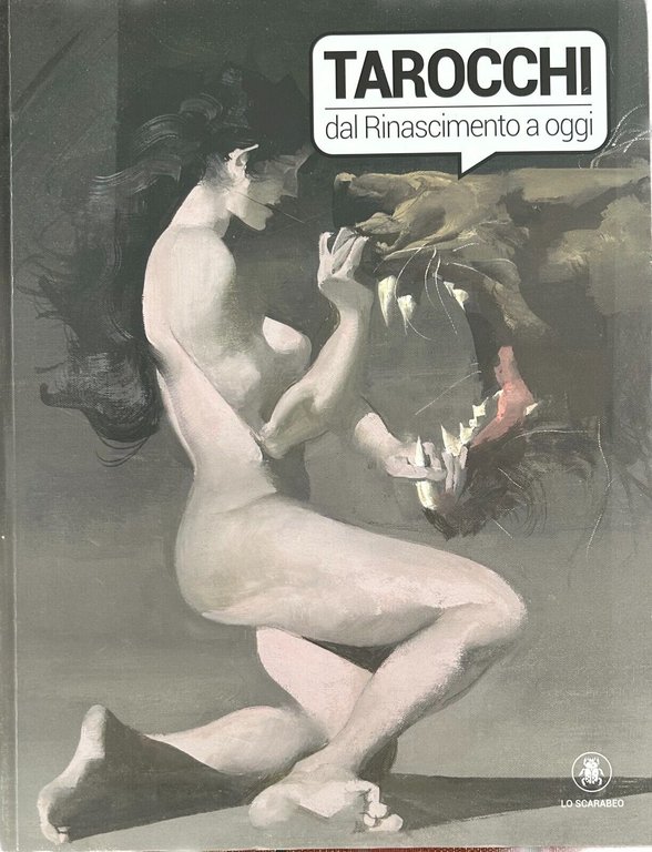 Tarocchi dal Rinascimento a oggi. Catalogo della mostra (Torino, 4 ottobre 2017-