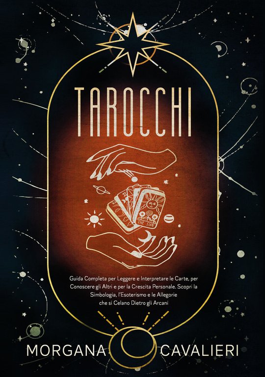 Tarocchi. Guida completa per leggere e interpretare le carte, per …