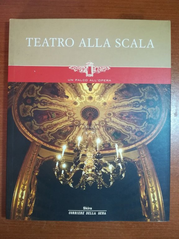 Teatro alla scala - AA.VV.- corriere della sera - 2004 … | Immagine Gallery 2