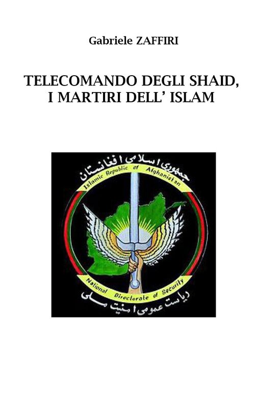 Telecomando degli Shaid, i martiri dell?Islam di Gabriele Zaffiri, 2020, …