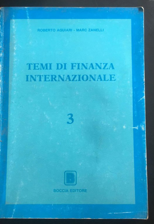 Temi di finanza internazionale 3 - Aguiari - Zanelli, Boccia …