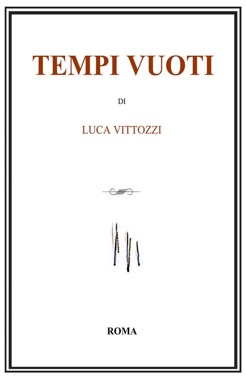 Tempi vuoti di Luca Vittozzi, 2020, Youcanprint