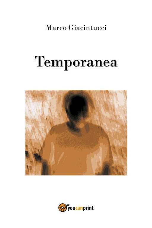 Temporanea di Marco Giacintucci, 2017, Youcanprint