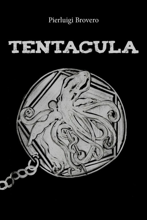 Tentacula di Pierluigi Brovero, 2018, Youcanprint