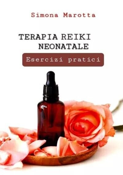 Terapia Reiki neonatale di Simona Marotta, 2023, Youcanprint