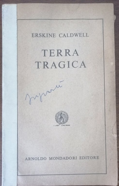 Terra Tragica - Erskine Caldwell - Arnoldo Mondadori,1956 - A | Immagine Gallery 2