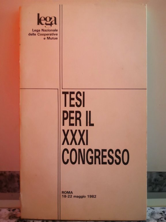 Tesi per il XXXI Congresso di A.a.v.v, 1982, Lega-F | Immagine Gallery 2