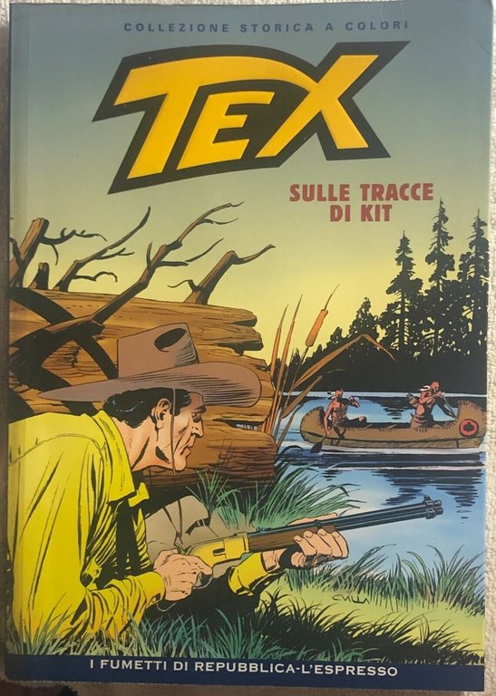 Tex 55 - Sulle tracce di Kit di Gianluigi Bonelli, …