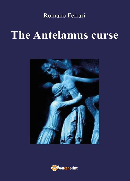 The Antelamus curse di Romano Ferrari, 2017, Youcanprint