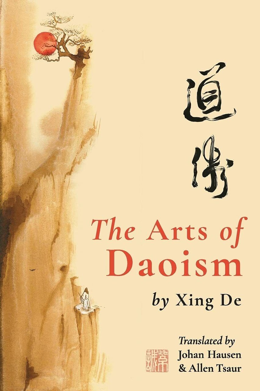 The Arts of Daoism di Xing De, 2021, Indipendently Published