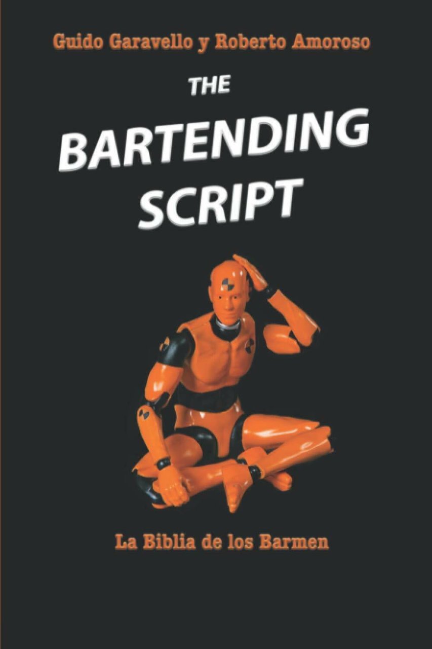 The Bartending Script: La Biblia de los Barmen di Guido …