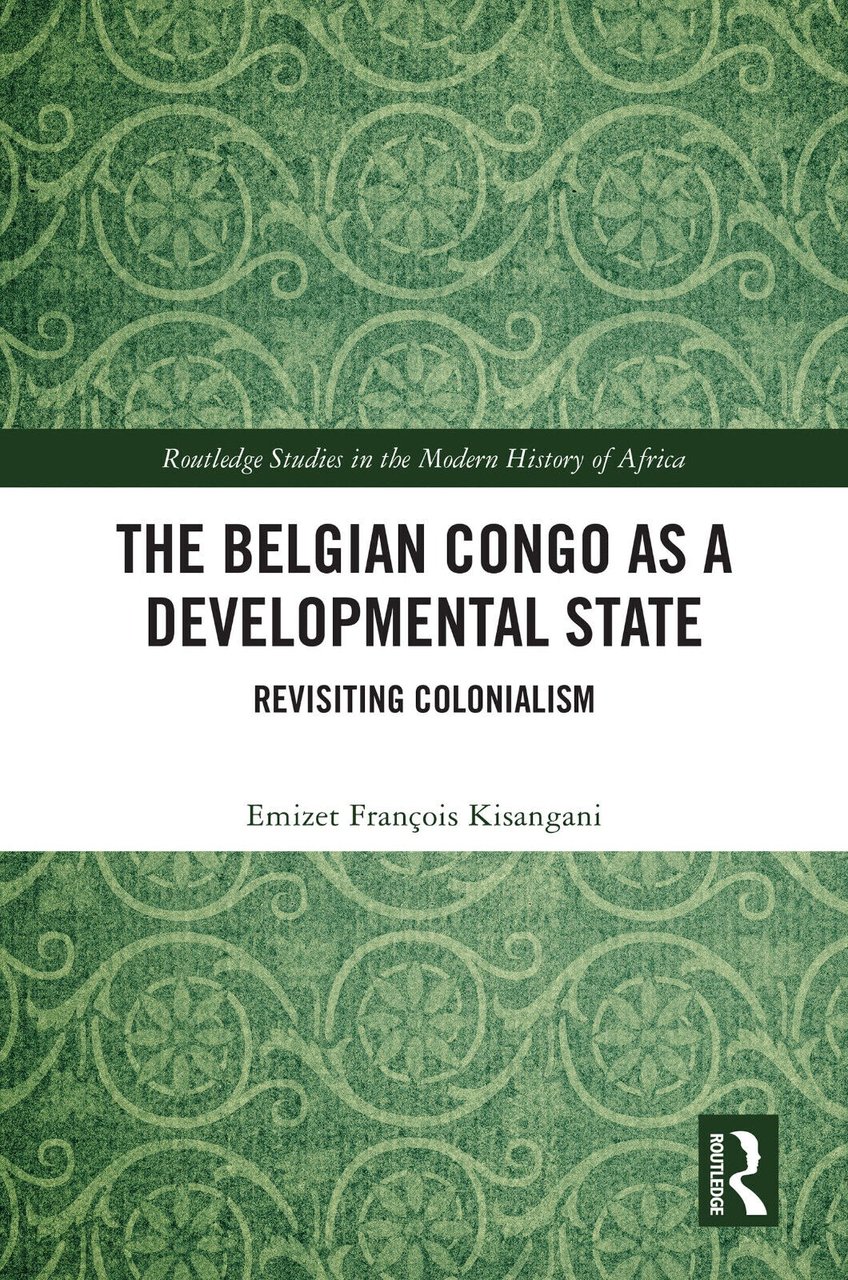 The Belgian Congo As Developmental State - Emizet Francois Kisangani …