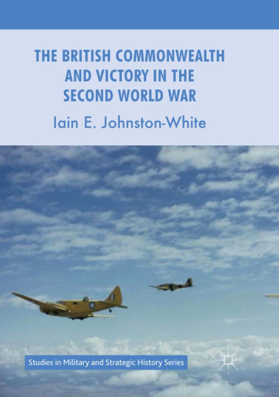 The British Commonwealth and Victory in the Second World War …