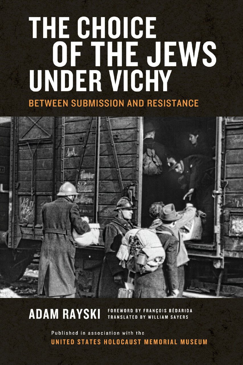 The Choice of the Jews under Vichy - Adam Rayski …