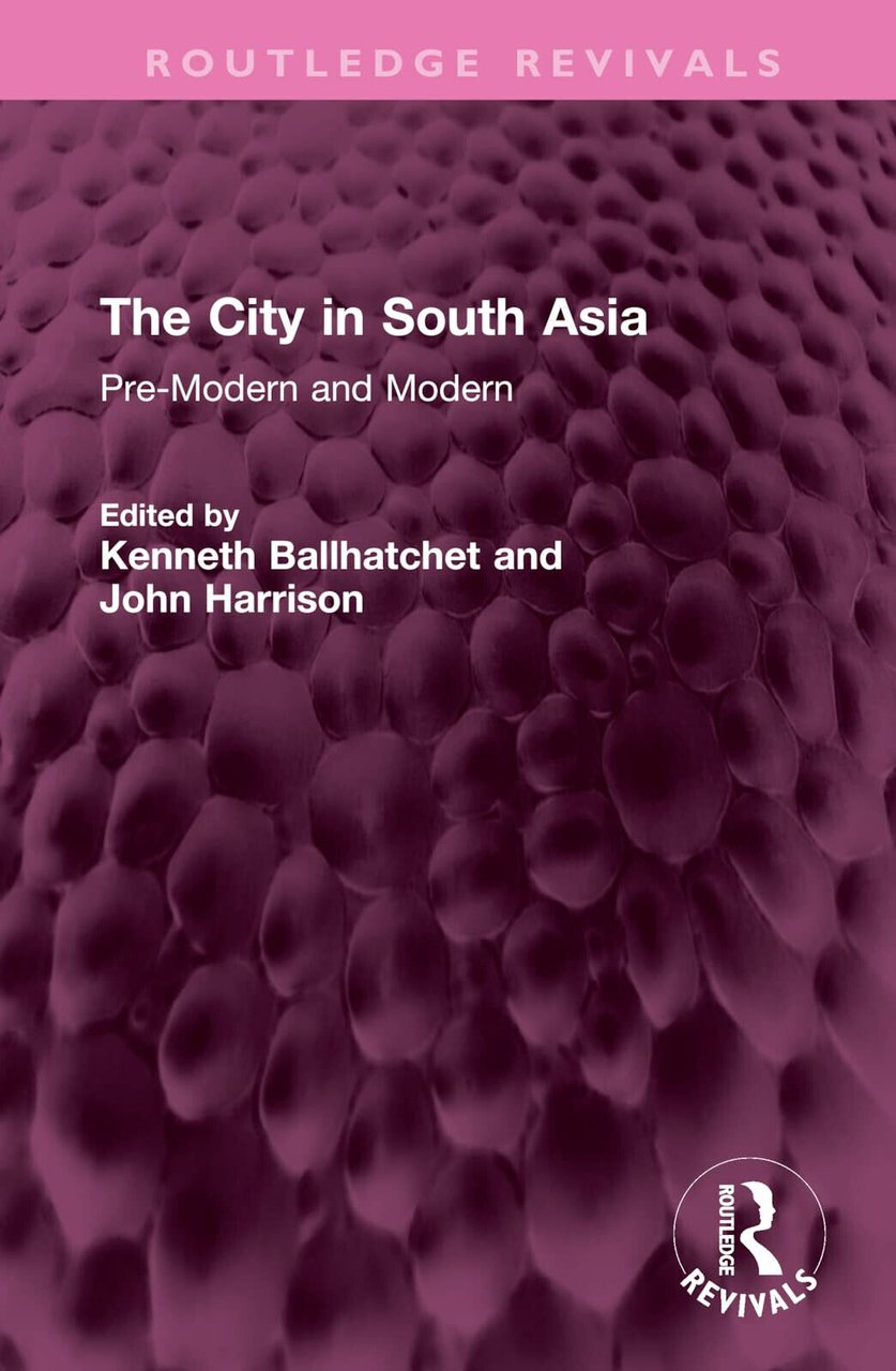The City In South Asia - Kenneth Ballhatchet - Routledge, …