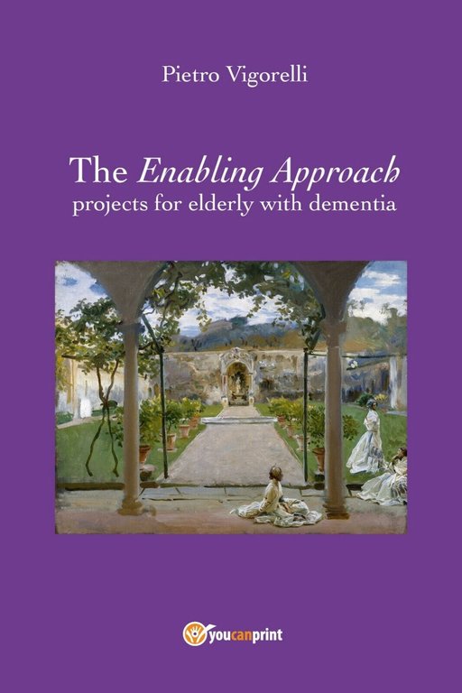 The Enabling Approach projects for elderly with dementia di Pietro …