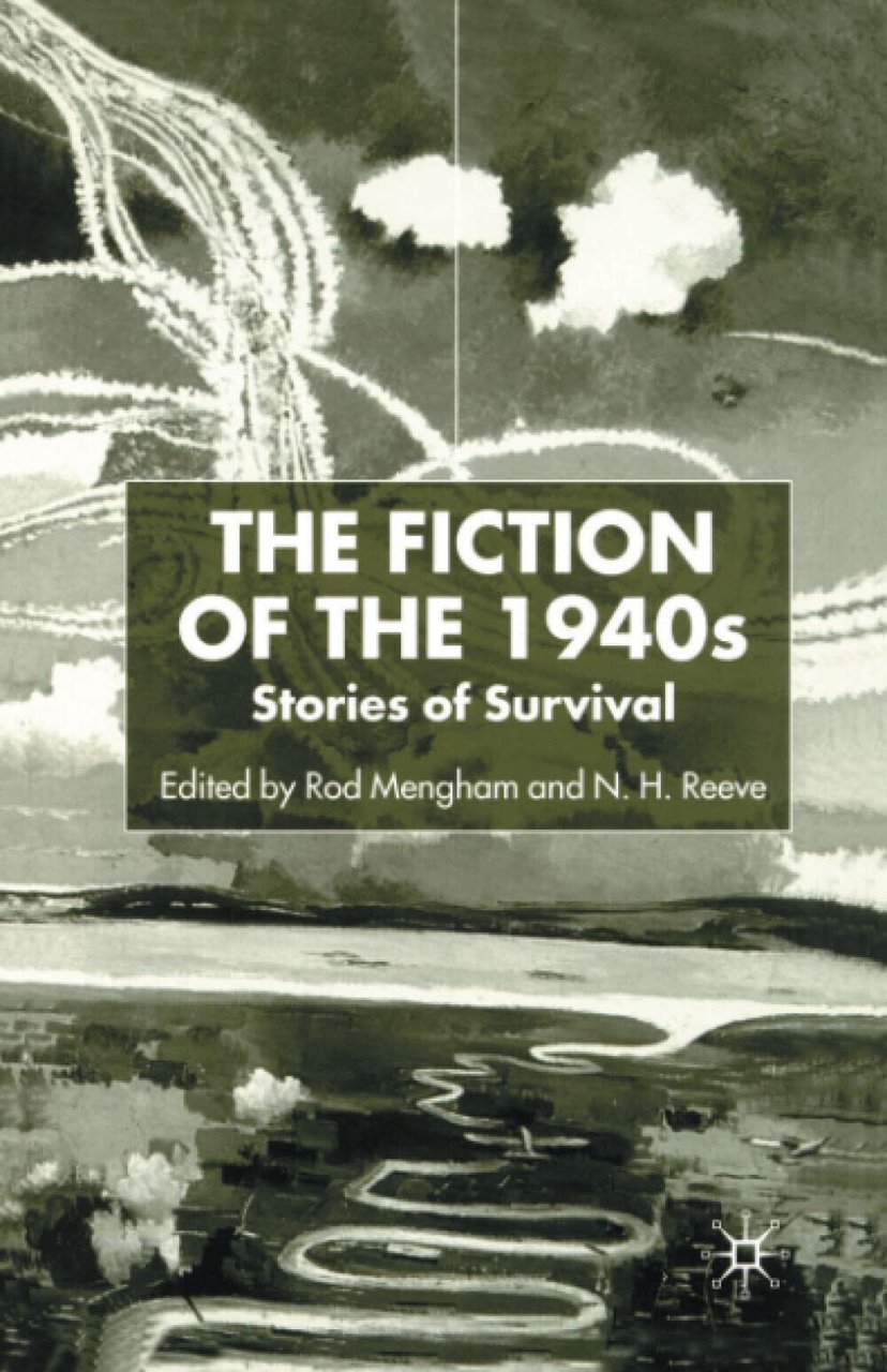 The Fiction of the 1940s: Stories of Survival - N. …