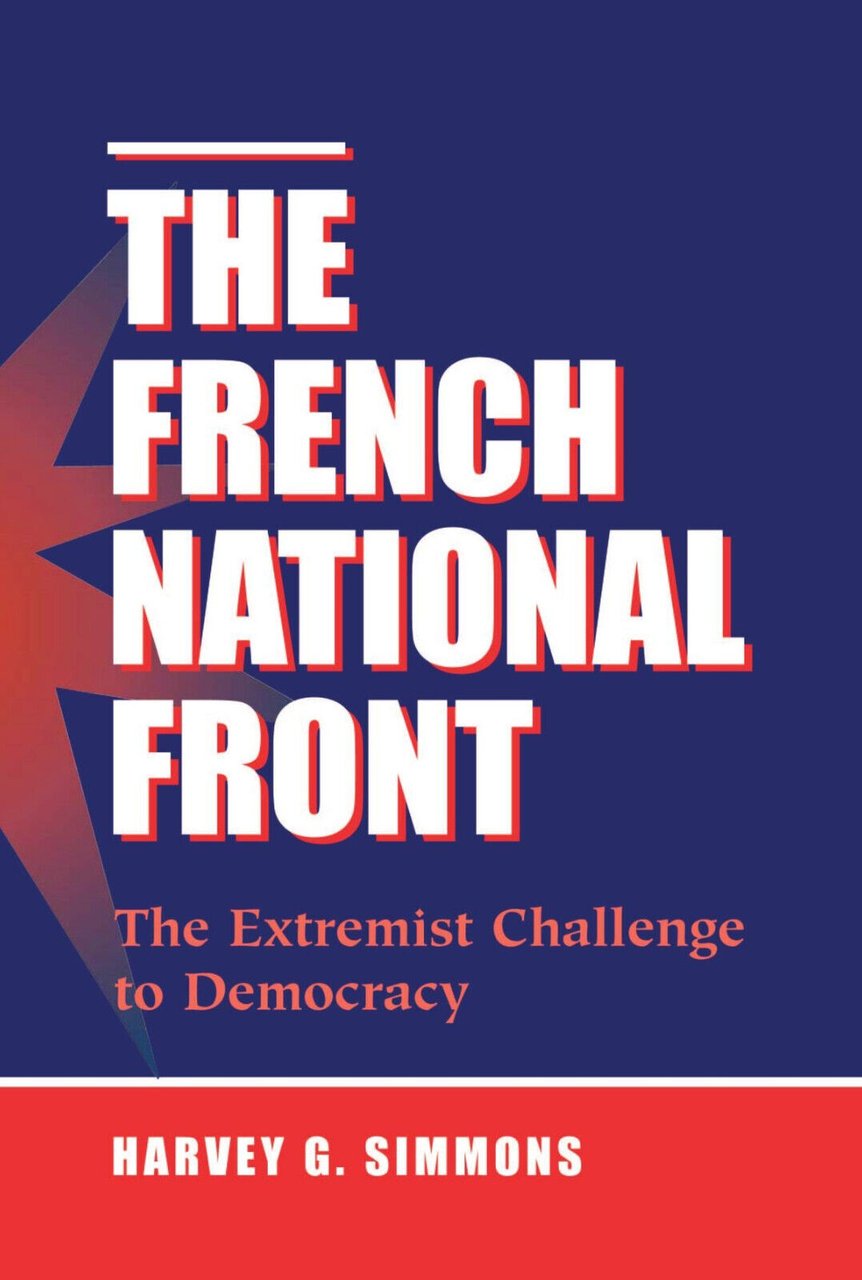 The French National Front - Harvey G. Simmons - Westview, …