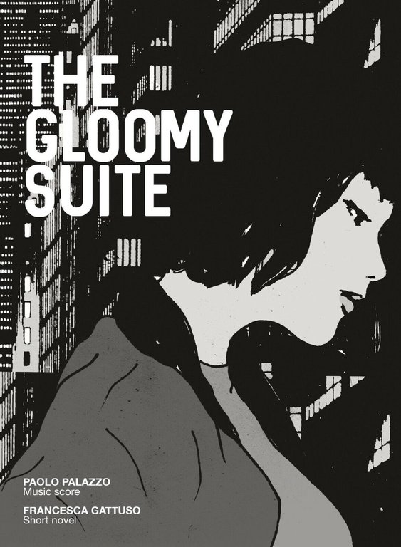 The gloomy suite. Ediz. illustrata di Paolo Palazzo, Francesca Gattuso, …