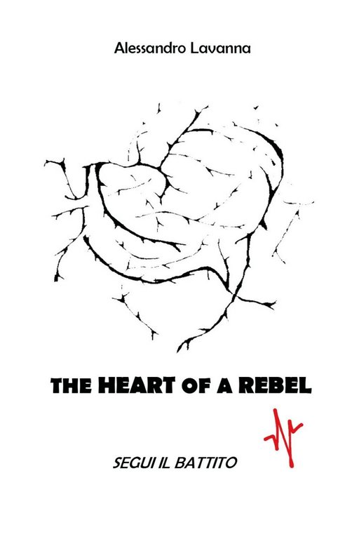 The Heart of a Rebel - segui il battito, Alessandro …