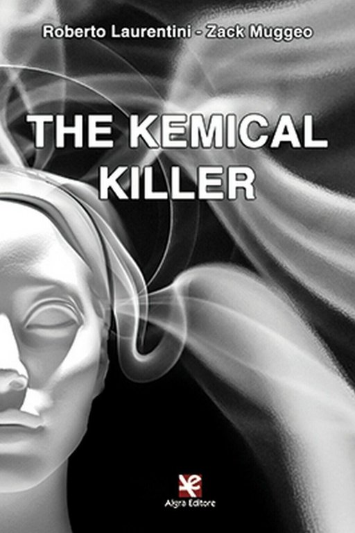 The Kemical Killer di Roberto Laurentini, Algra Editore