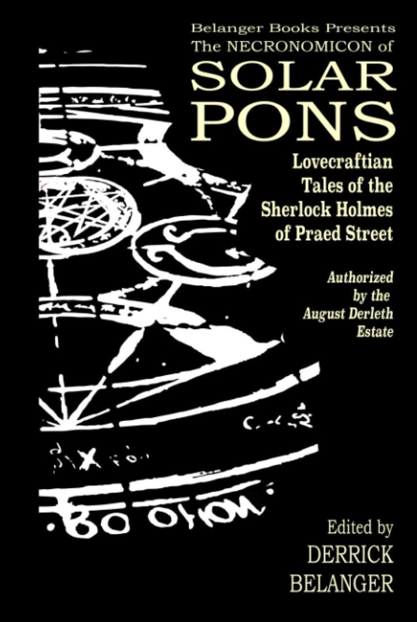 The Necronomicon of Solar Pons - Derrick Belanger - Independently …