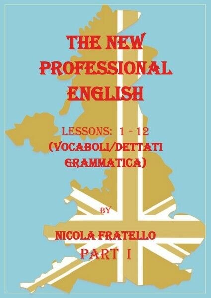 The New Professional English - Part I (Nicola Fratello, 2019) …