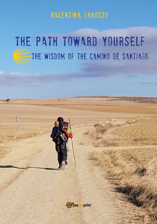 The Path Toward Yourself. The Wisdom of the Camino de …