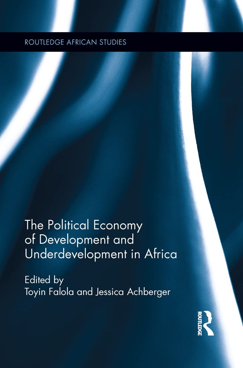 The Political Economy of Development and Underdevelopment in Africa - …