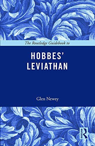 The Routledge Guidebook to Hobbes' Leviathan - Glen Newey - …