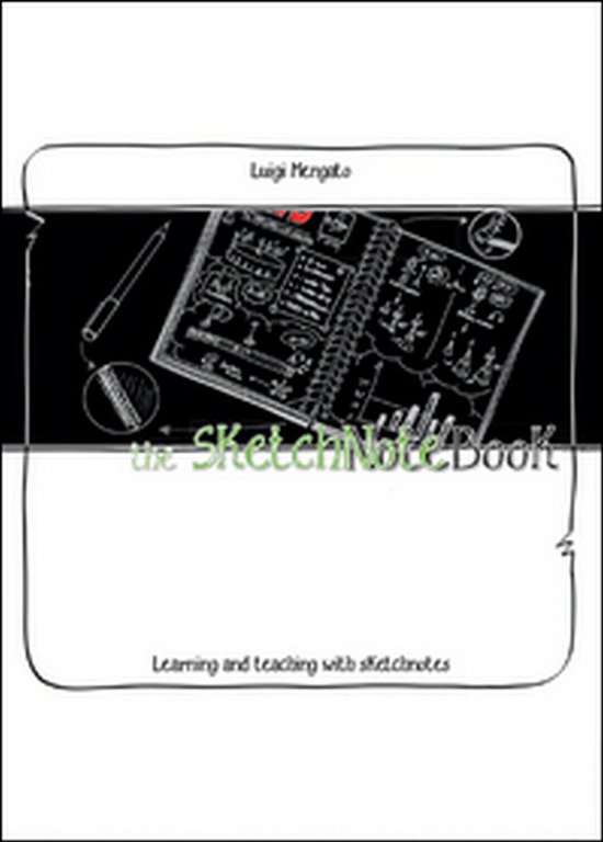 The SketchNoteBook di Luigi Mengato, 2014, Youcanprint