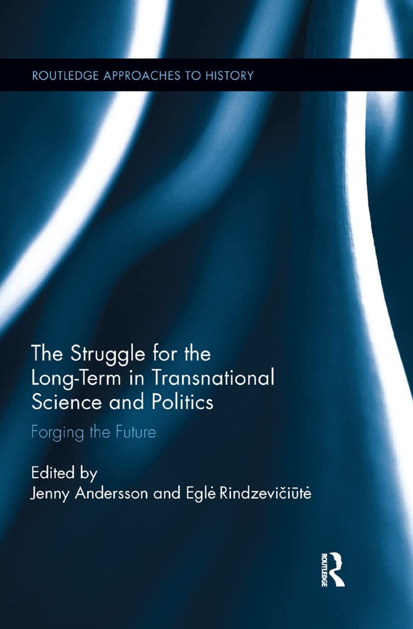 The Struggle for the Long-Term in Transnational Science and Politics …