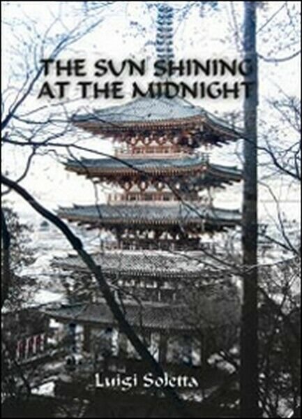 The sun shining at midnight di Luigi Soletta, 2014, Youcanprint …