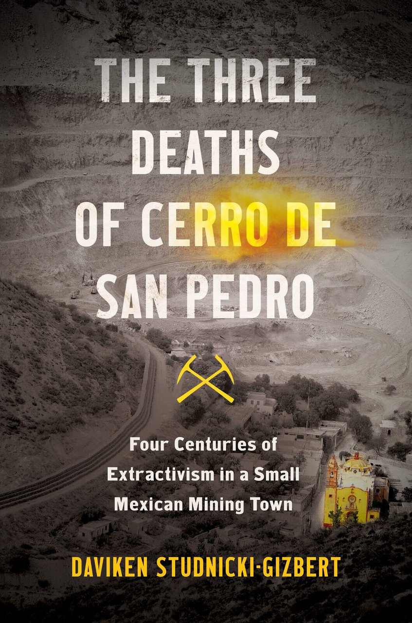 The Three Deaths Of Cerro De San Pedro - Daviken …