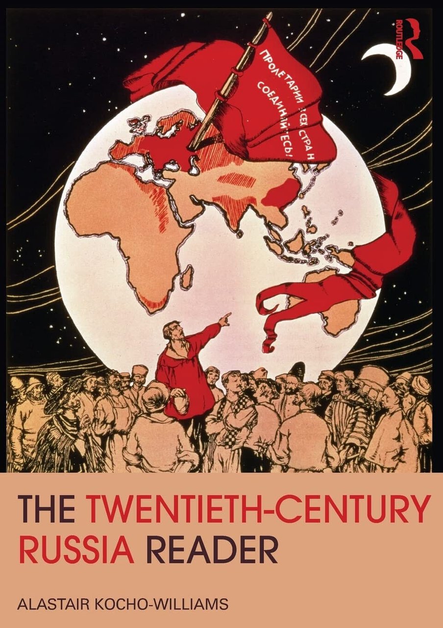 The Twentieth Century Russia Reader - Alastair Kocho-Williams - 2011
