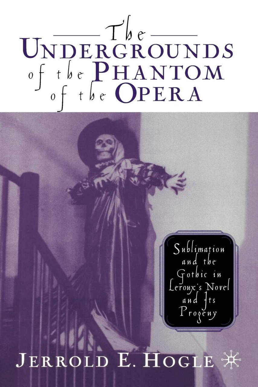 The Undergrounds of the Phantom of the Opera - J. …