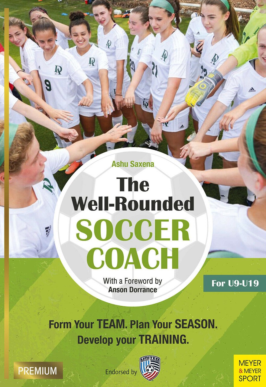 The Well-Rounded Soccer Coach - Ashu Saxena - Meyer + …