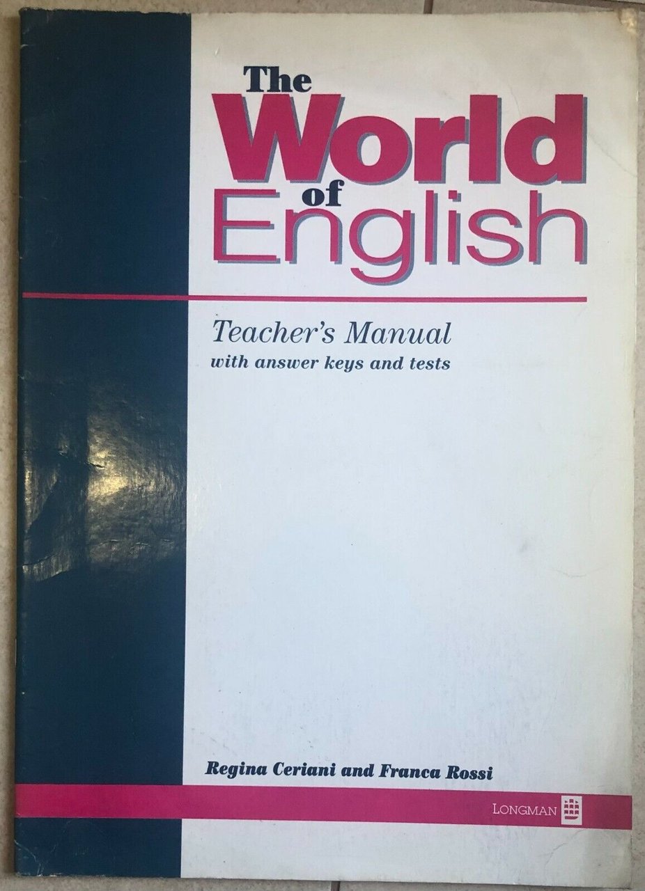 The world of English Teacher?s manual di Regina Ceriani E …